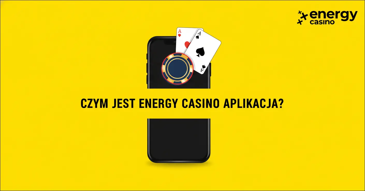 Czym jest Energy Casino aplikacja?
