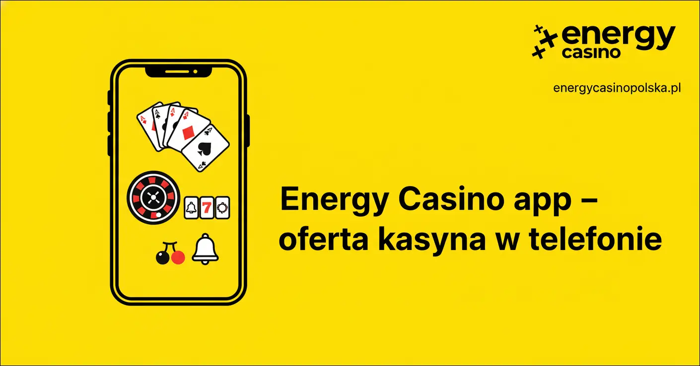 Energy Casino app – oferta kasyna w telefonie