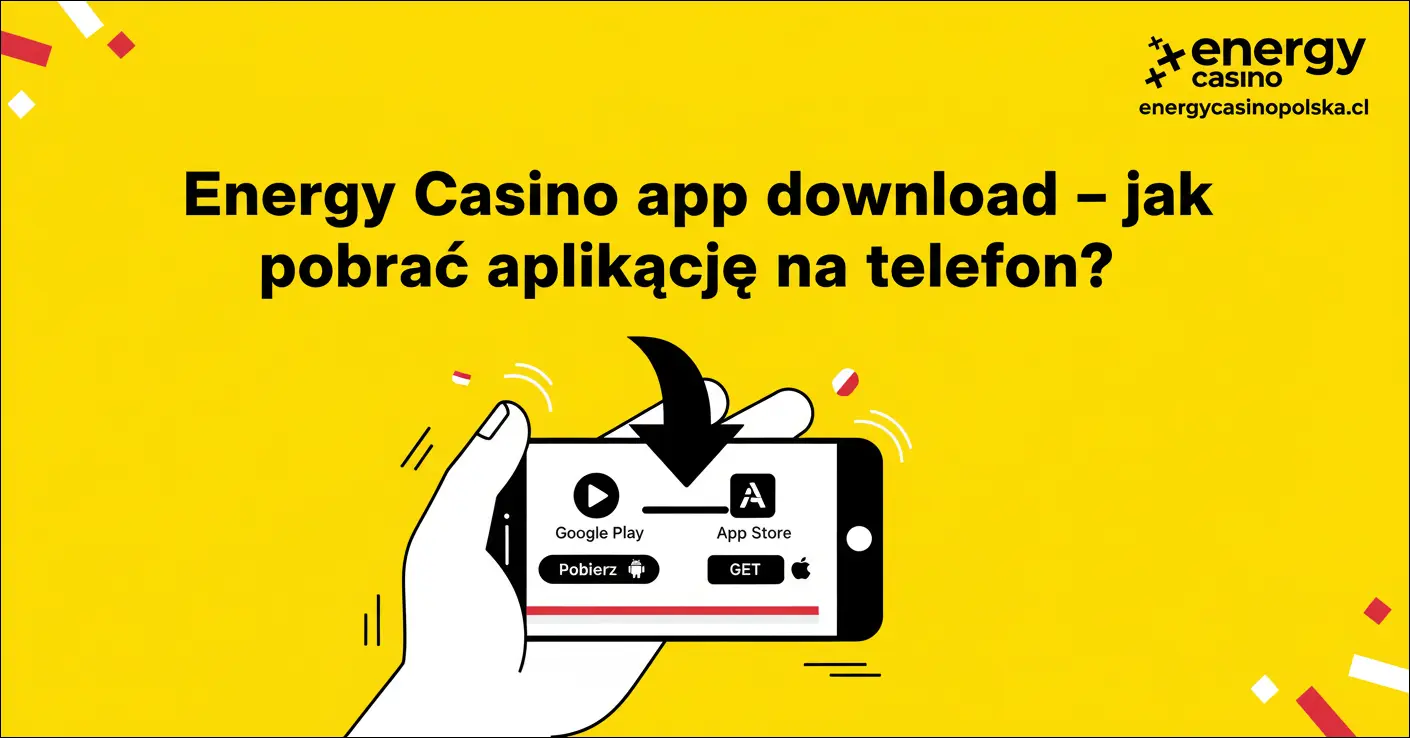 Energy Casino app download – jak pobrać aplikację na telefon?