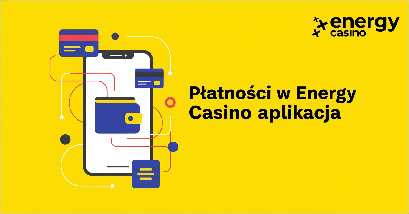 Płatności w Energy Casino aplikacja
