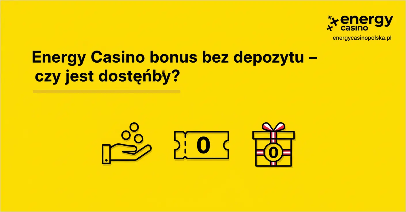 Energy Casino bonus bez depozytu – czy jest dostępny?