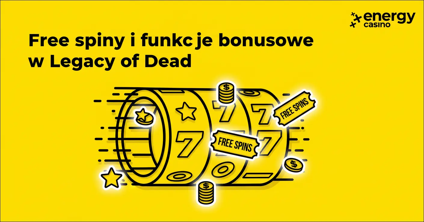 Free spiny i funkcje bonusowe w Legacy of Dead