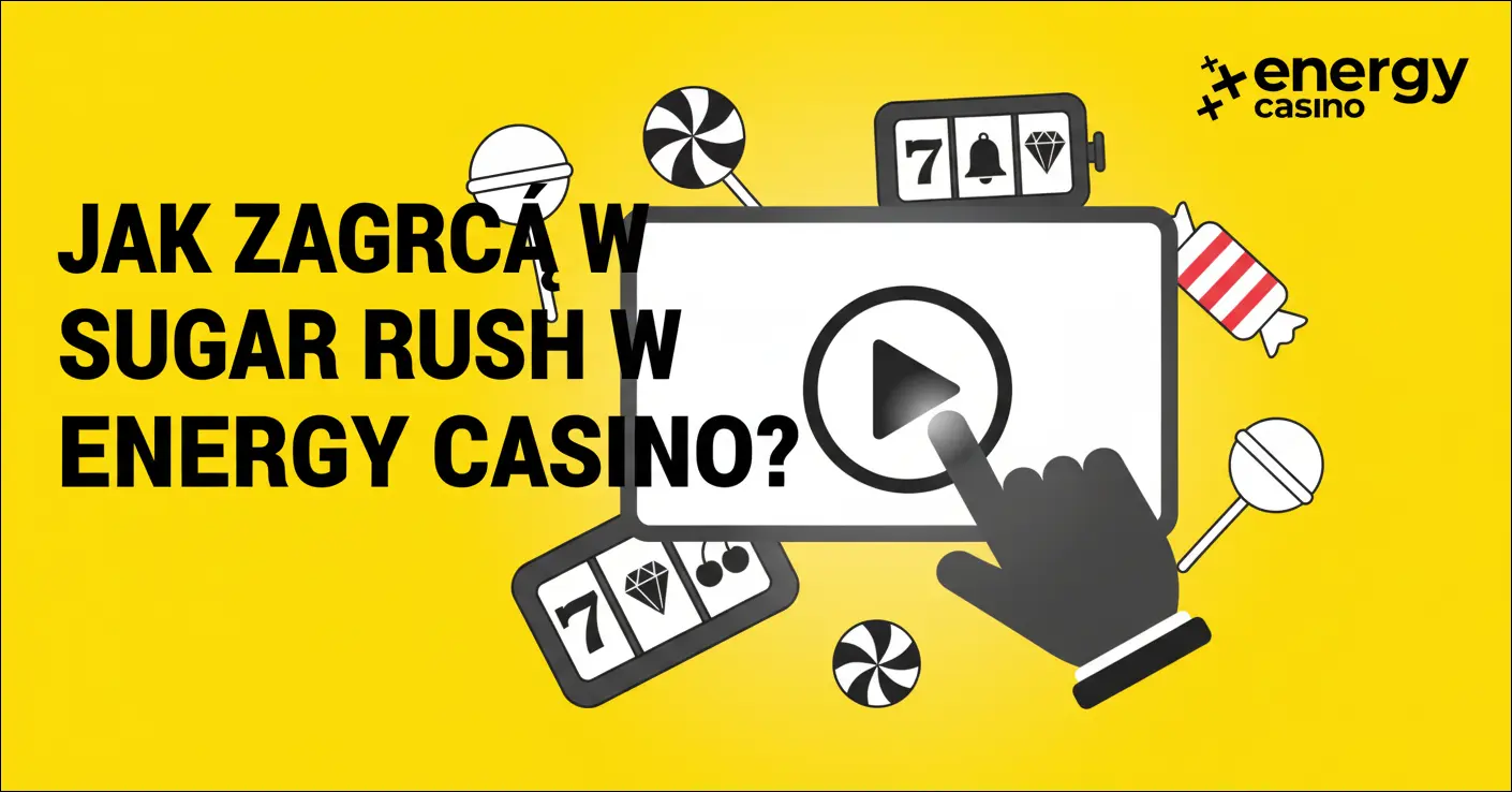 Jak zagrać w Sugar Rush w Energy Casino?